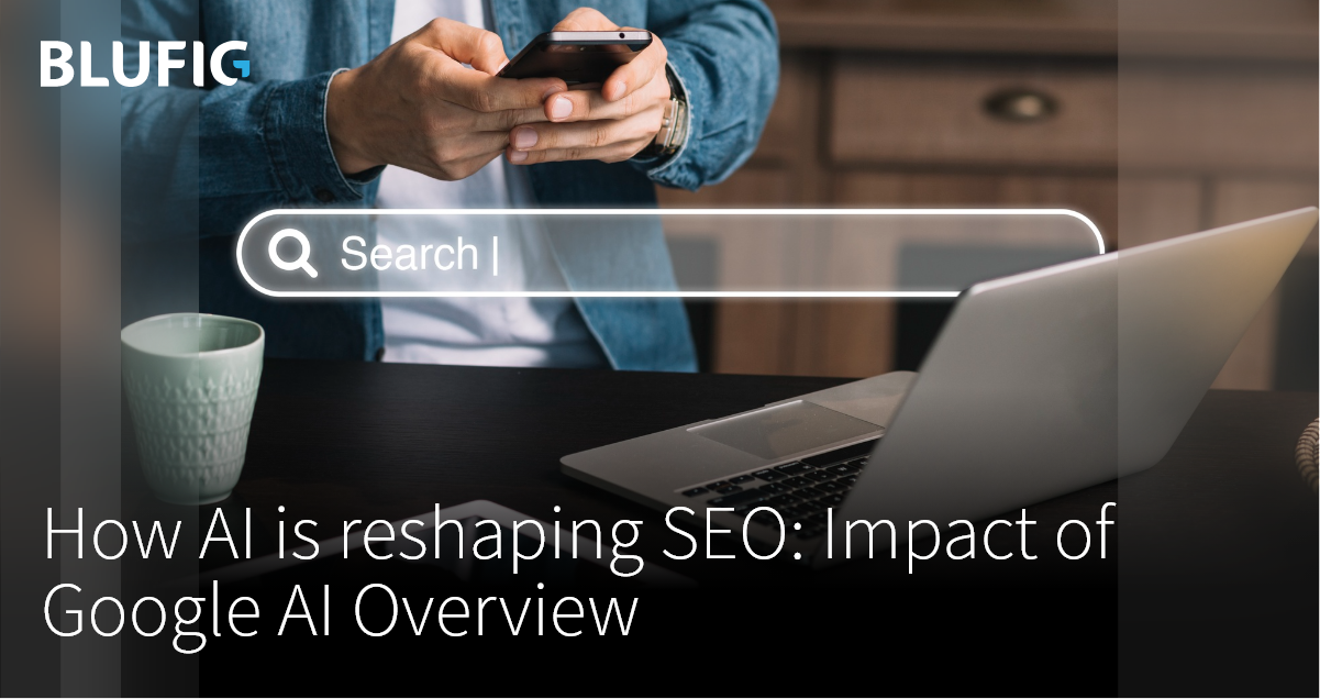The significant Role of Google’s AI Overview in Shaping Modern SEO